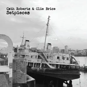Cath Roberts & Olie Brice - Setpieces (2026) [Official Digital Download]