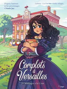 Complots à Versailles - Tome 5 - Mariages à La Cour