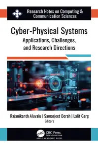 Cyber-Physical Systems: Applications, Challenges, and Research Directions