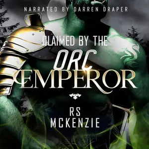 Claimed by the Orc Emperor: Orc Mate Selection