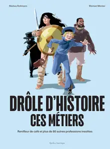 Drôle d’histoire ces métiers - Markus Rottmann