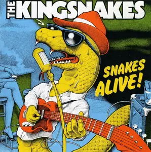 The Kingsnakes - Snakes Alive! (1994)