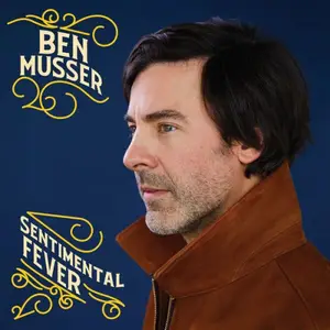Ben Musser - Sentimental Fever (2026) [Official Digital Download 24/96]