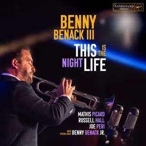 Benny Benack III - This Is the (Night) Life (2025) [Official Digital Download 24/96]