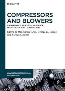 Compressors and Blowers: Maintenance, Practical Guidance, Energy-Efficient Technologies