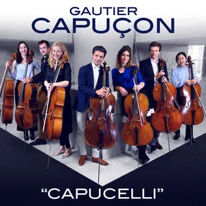 Gautier Capuçon - Capucelli (2024) [Official Digital Download 24/96]