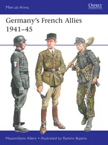 Germany’s French Allies 1941-1945 (Osprey Men-at-Arms 556)