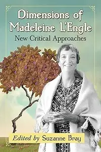 Dimensions of Madeleine L'Engle: New Critical Approaches