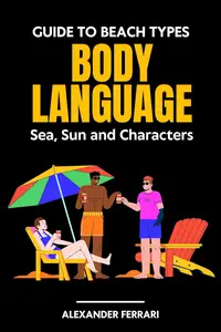 A Guide to Beach Types and the Secrets of Body Language