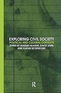 Exploring Civil Society: Political and Cultural Contexts