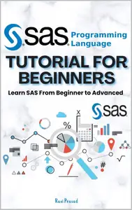 SAS Programming Tutorial For Beginners: Learn SAS From Beginner To Advanced