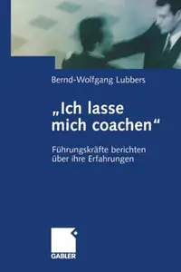 Ich lasse mich coachen: Führungskräfte berichten über ihre Erfahrungen