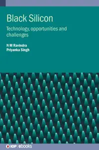 Black Silicon: Technology, opportunities and challenges