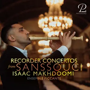 Isaac Makhdoomi - Recorder Concertos from Sanssouci (2025) [Official Digital Download 24/96]