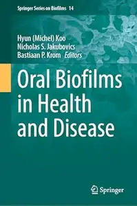 Oral Biofilms in Health and Disease