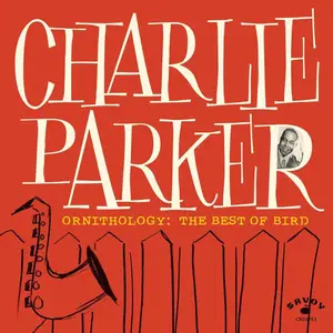 Charlie Parker - Ornithology: the Best of Bird (2024)