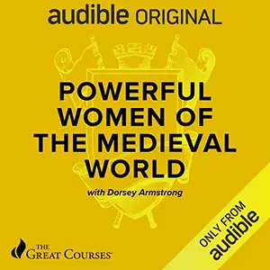 Powerful Women of the Medieval World [Audiobook]