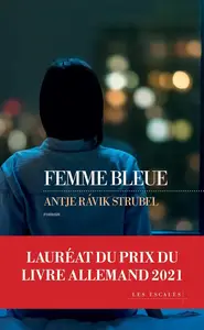 Antje Rávik Strubel, "Femme bleue"