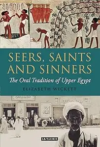 Seers, Saints and Sinners: The Oral Tradition of Upper Egypt