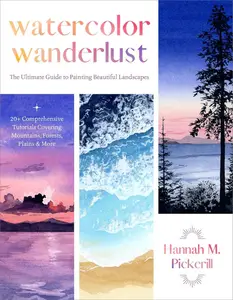 Watercolor Wanderlust: The Ultimate Guide to Painting Beautiful Landscapes [Repost]