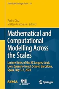 Mathematical and Computational Modelling Across the Scales