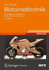 Motorradtechnik: Grundlagen und Konzepte von Motor, Antrieb und Fahrwerk