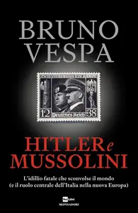 Hitler e Mussolini - Bruno Vespa