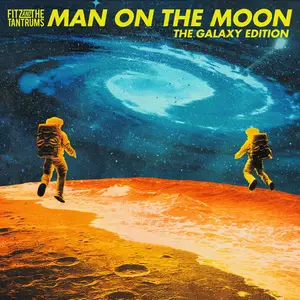 Fitz and The Tantrums - Man on The Moon (The Galaxy Edition) (2026) [Official Digital Download]
