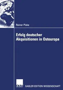 Erfolg deutscher Akquisitionen in Osteuropa: Die Rolle von Integrationsmanagement und Kooperationsqualität