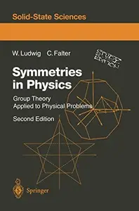 Symmetries in Physics: Group Theory Applied to Physical Problems