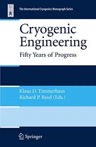 Cryogenic Engineering: Fifty Years of Progress (Repost)