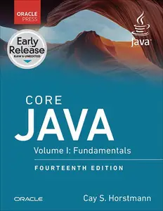 Core Java Vol. I: Fundamentals, 14th Edition (Early Release)