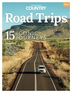 Australian Country Road Trips - Issue 4 2025