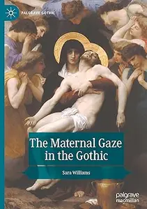 The Maternal Gaze in the Gothic