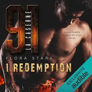 Flora Stark, "La caserne 91, tome 1 : La rédemption"