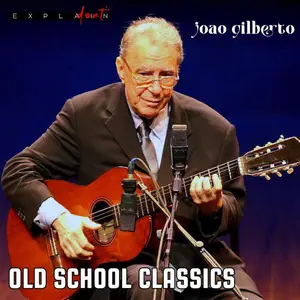 João Gilberto - Old School Classics (2026) [Official Digital Download]