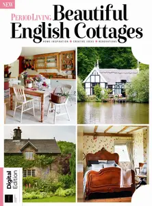 Period Living Beautiful English Cottages - 14th Edition - 7 November 2024