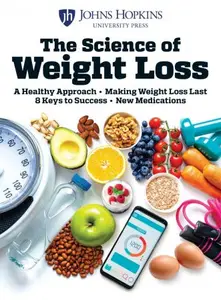 Johns Hopkins: The Science of Weight Loss, 2024