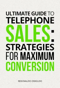 Ultimate Guide to Telephone Sales