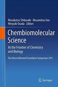 Chembiomolecular Science: At the Frontier of Chemistry and Biology