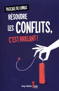 Pascale de Lomas, "Résoudre les conflits, c'est brillant !"