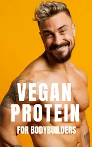 Vegan Protein for Bodybuilders