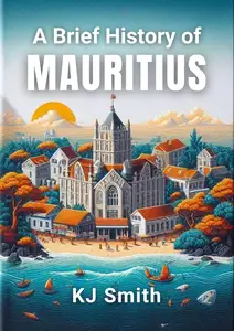 A Brief History of Mauritius