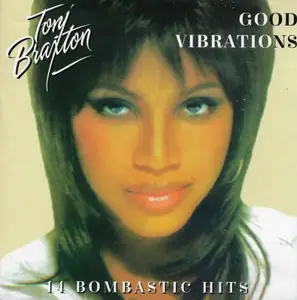 Toni Braxton - Good Vibrations (14 Bombastic Hits) (1997)