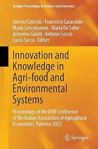 Innovation and Knowledge in Agri-food and Environmental Systems: Proceedings of the LVIII Conference of the Italian Asso