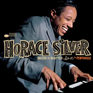 Horace Silver - Silver in Seattle: Live at the Penthouse 1965 (2025) [Official Digital Download 24/96]