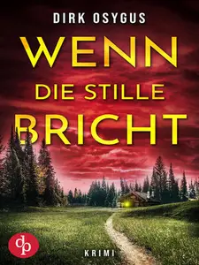 Wenn die Stille bricht - Dirk Osygus