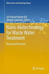 Nano-biotechnology for Waste Water Treatment: Theory and Practices