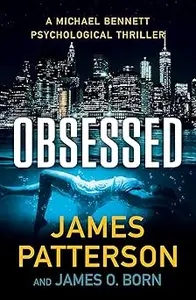 Obsessed: A Michael Bennett Thriller