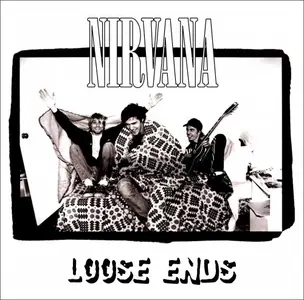 Nirvana - Loose Ends (2007)
